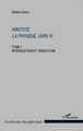 Aristote La Physique, livre VI, Tome 1 : Introduction et traduction (9782343038155-front-cover)