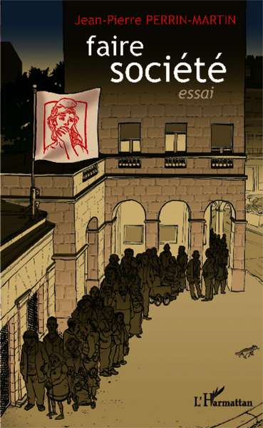 Faire société - Essai (9782343018775-front-cover)