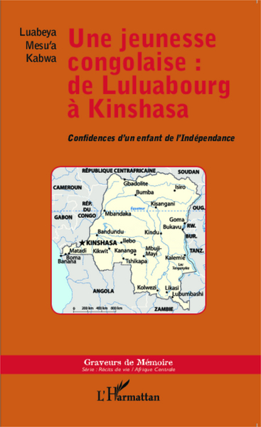 Une jeunesse congolaise : de Luluabourg à Kinshasa, Confidences d'un enfant de l'Indépendance (9782343016504-front-cover)