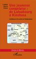 Une jeunesse congolaise : de Luluabourg à Kinshasa, Confidences d'un enfant de l'Indépendance (9782343016504-front-cover)