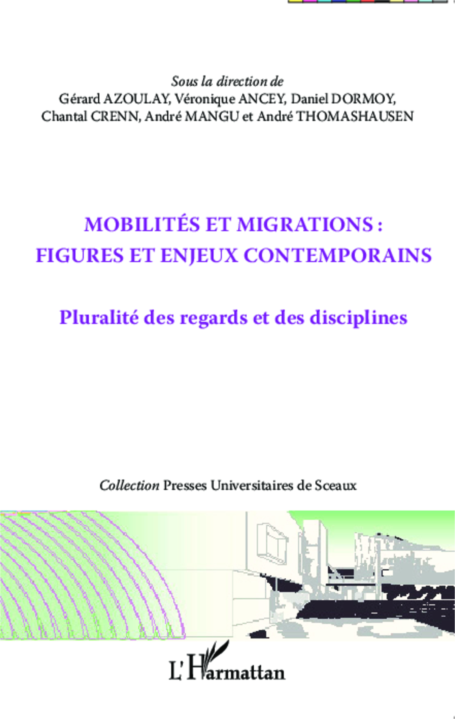 Mobilités et migrations : figures et enjeux contemporains, Pluralité des regards et des disciplines (9782343022918-front-cover)