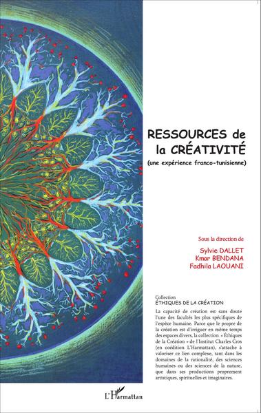 Ressources de la créativité, (une expérience franco-tunisienne) (9782343058511-front-cover)