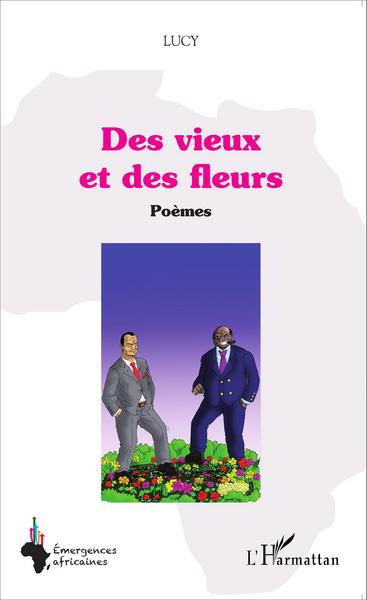 Des vieux et des fleurs, Poèmes (9782343078304-front-cover)