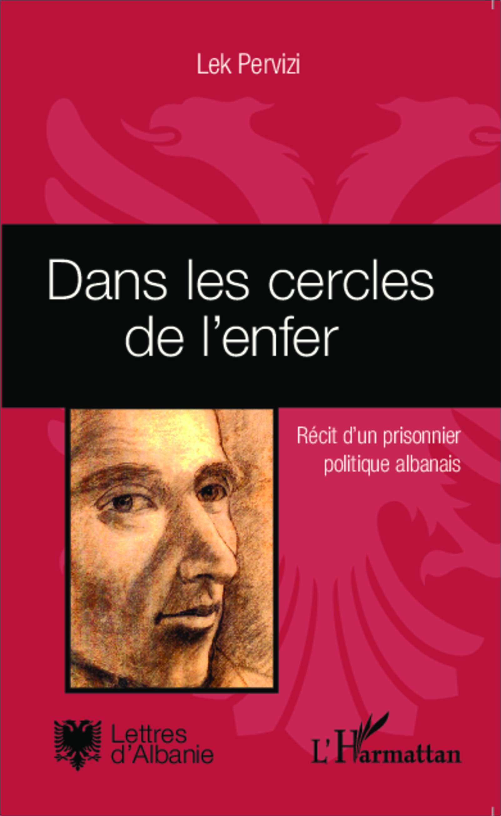 Dans les cercles de l'enfer, Récit d'un prisonnier politique albanais (9782343016320-front-cover)