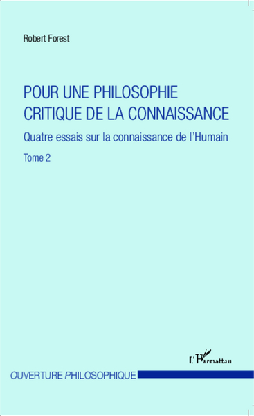 Pour une philosophie critique de la connaissance, Quatre essais sur la connaissance de l'Humain - Tome 2 (9782343031224-front-cover)