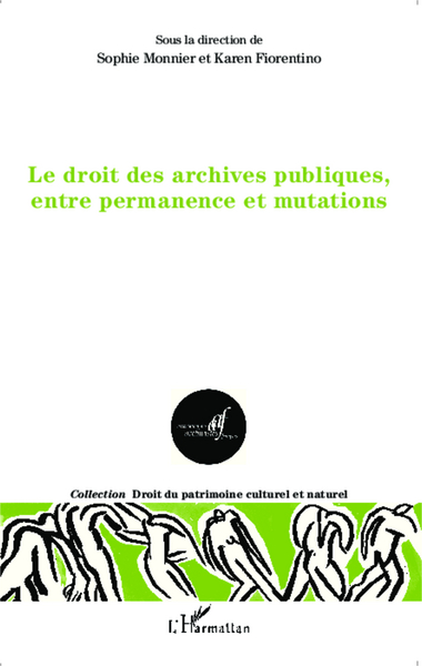 Le droit des archives publiques, entre permanence et mutations (9782343033501-front-cover)