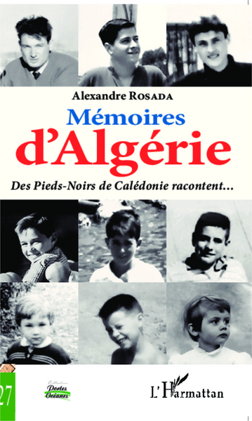 Mémoires d'Algérie, Des Pieds-Noirs de Calédonie racontent... (9782343047140-front-cover)
