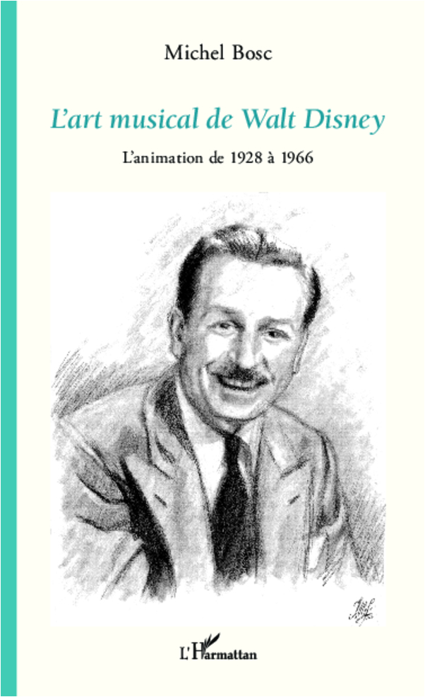 L'art musical de Walt Disney, L'animation de 1928 à 1966 (9782343008646-front-cover)