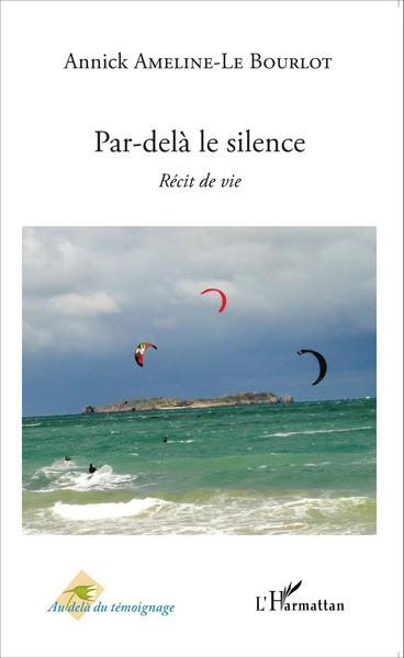 Par-delà le silence, Récit de vie (9782343066028-front-cover)