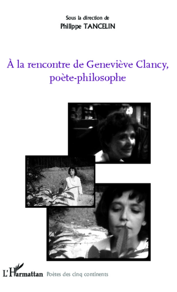 A la rencontre de Geneviève Clancy, poète-philosophe (9782343006765-front-cover)