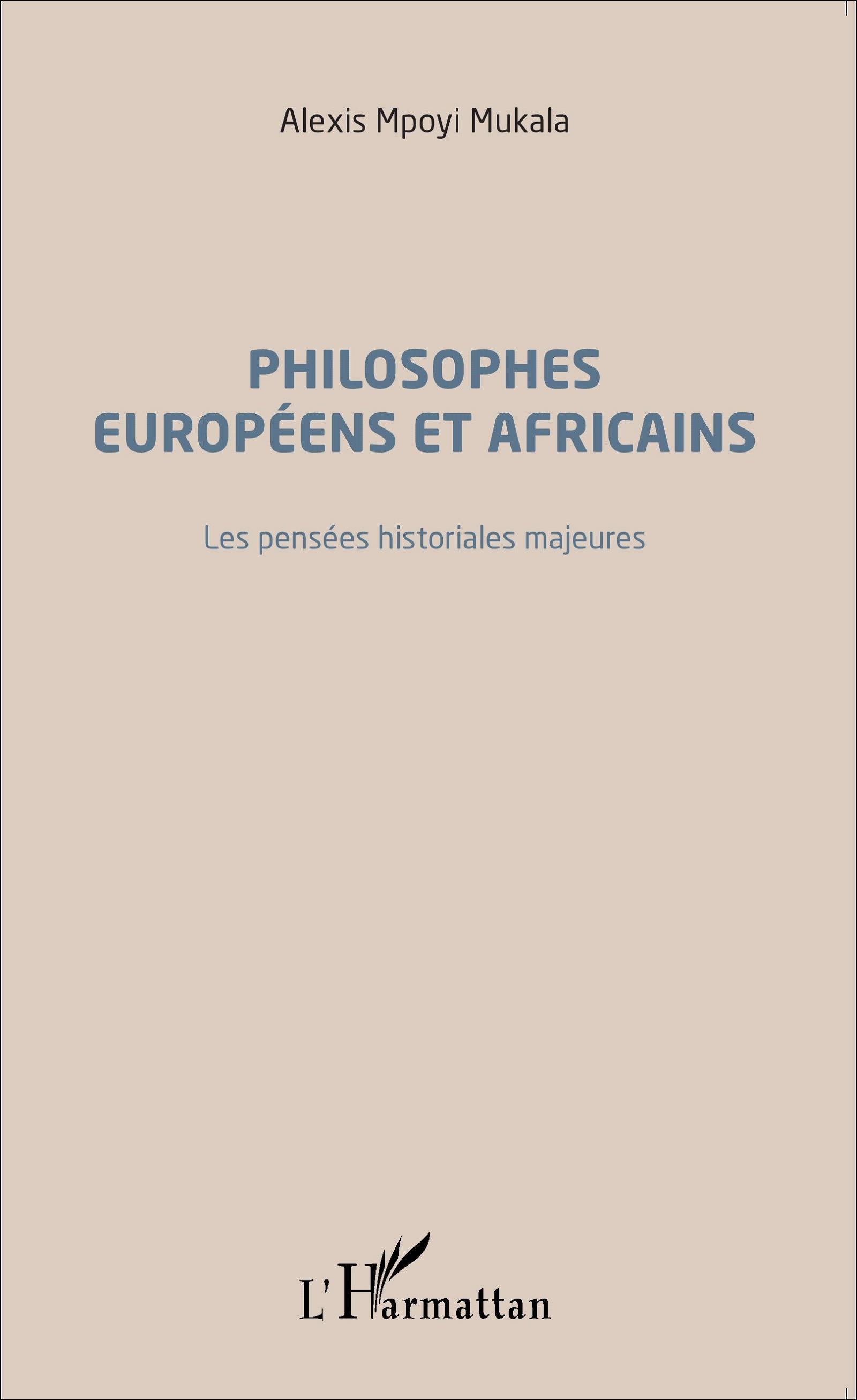 Philosophes européens et africains, Les pensées historiales majeures (9782343048789-front-cover)