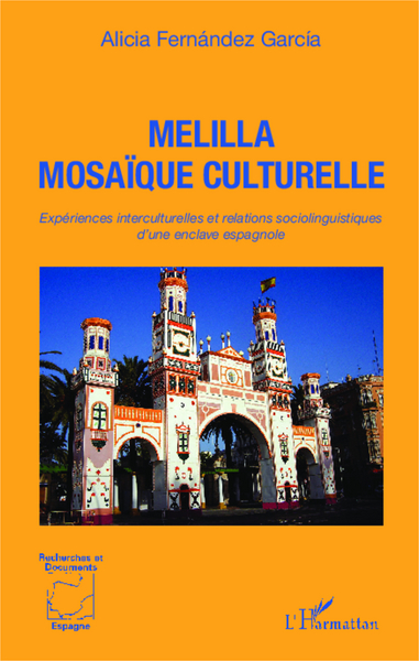 Melilla mosaïque culturelle, Relations interculturelles et relations sociolinguistiques d'une enclave espagnole (9782343040080-front-cover)