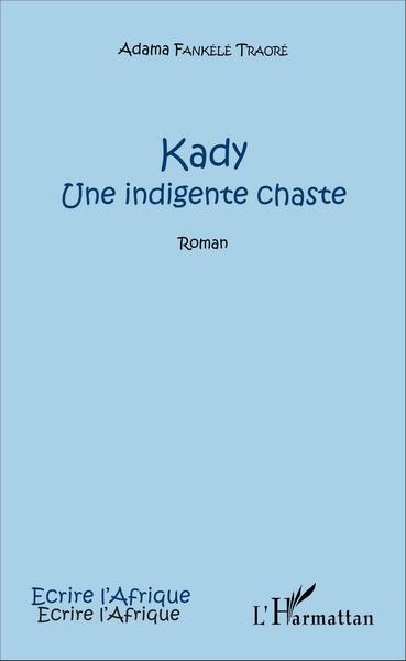 Kady, Une indigente chaste (9782343081243-front-cover)