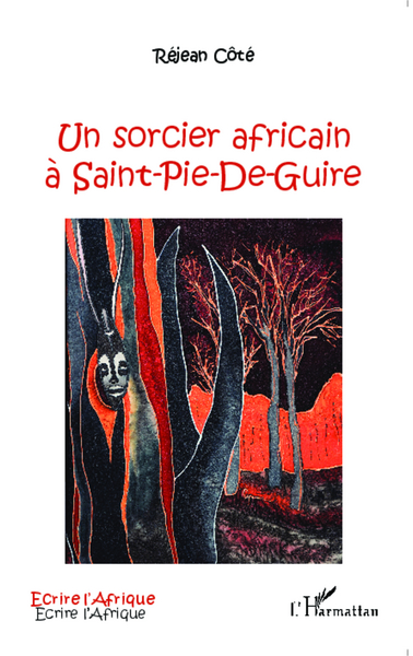 Un sorcier africain à Saint-Pie-De-Guire (9782343025247-front-cover)