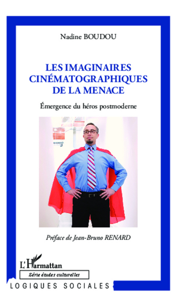 Imaginaires cinématographiques de la menace, Emergence du héros postmoderne (9782343006543-front-cover)