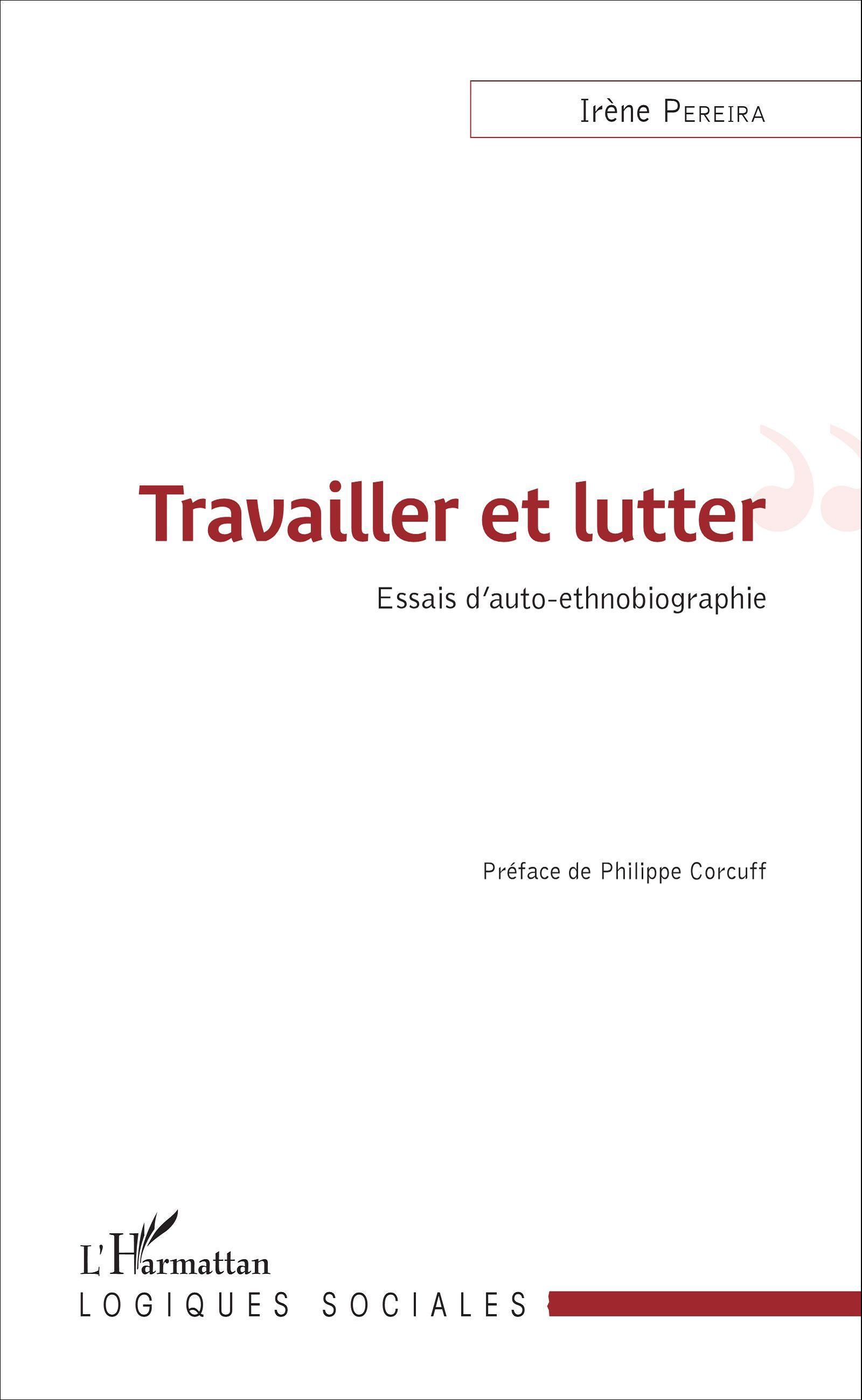 Travailler et lutter, Essais d'auto-ethnobiograhie (9782343069692-front-cover)