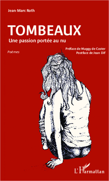Tombeaux, Une passion portée au nu - Poèmes (9782343005553-front-cover)
