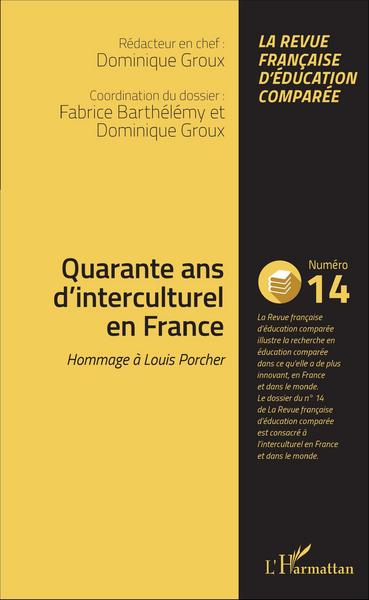 Revue française d'éducation comparée, Quarante ans d'interculturel en France, Hommage à Louis Porcher (9782343087023-front-cover)