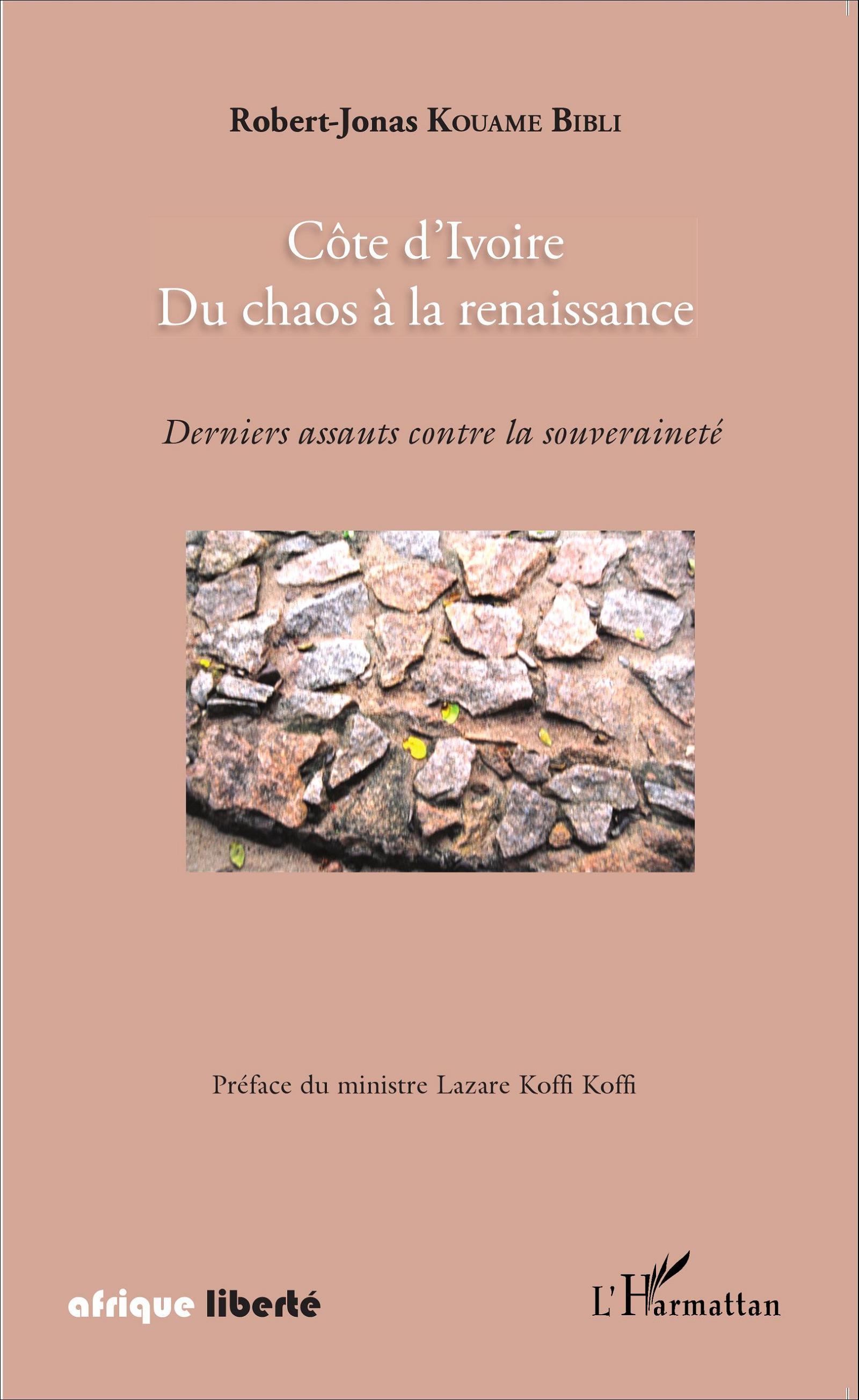 Côte d'Ivoire, Du chaos à la renaissance - Derniers assauts contre la souveraineté (9782343076928-front-cover)