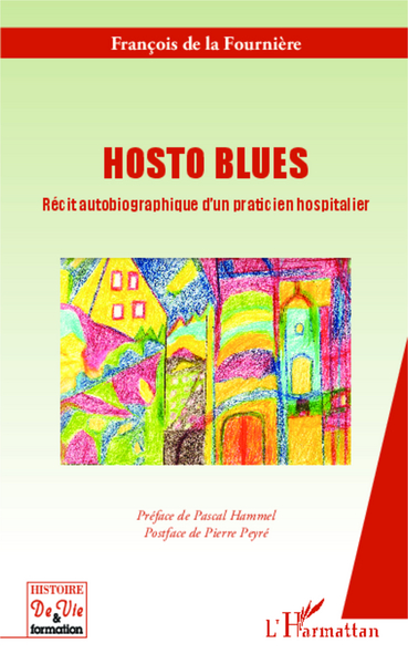 Hosto blues, Récit autobiographique d'un praticien hospitalier (9782343029955-front-cover)
