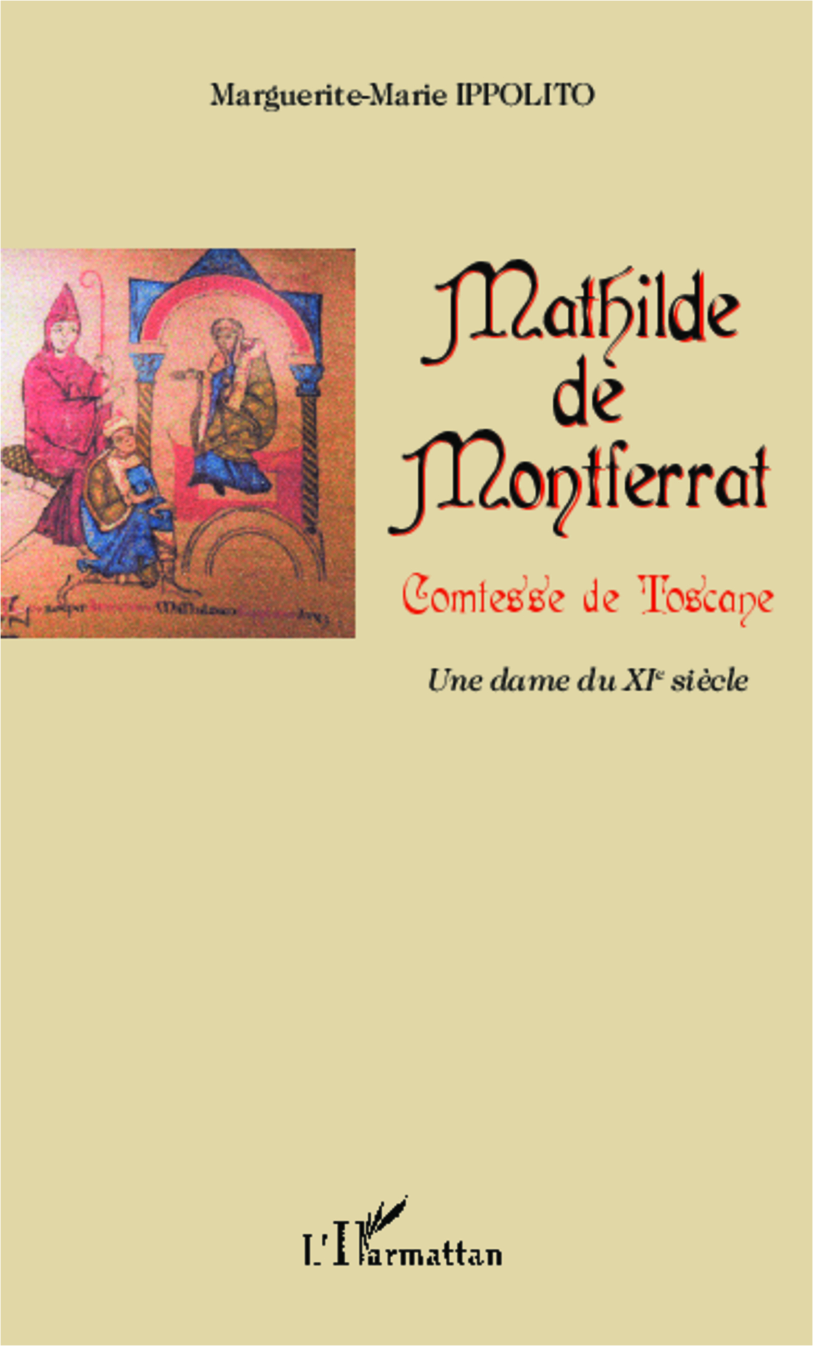 Mathilde de Montferrat, comtesse de Toscane, Une dame du XIe siècle (9782343038063-front-cover)