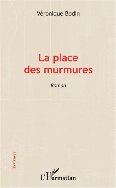 La place des murmures, Roman (9782343093512-front-cover)