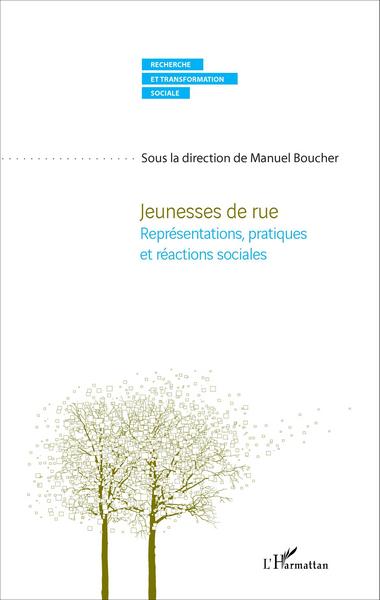 Jeunesses de rue, Représentations, pratiques et réactions sociales (9782343084237-front-cover)