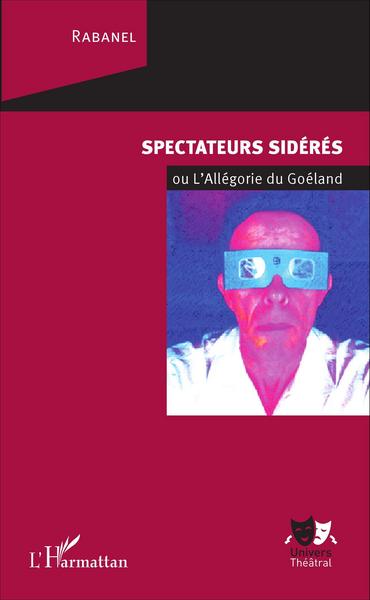 Spectateurs sidérés, ou L'Allégorie du Goéland (9782343082073-front-cover)