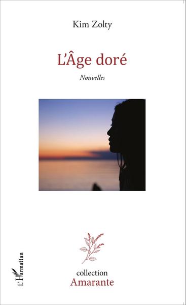 L'Âge doré, Nouvelles (9782343071305-front-cover)