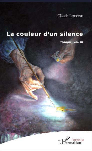 La couleur d'un silence, Trilogie, vol. III (9782343060538-front-cover)