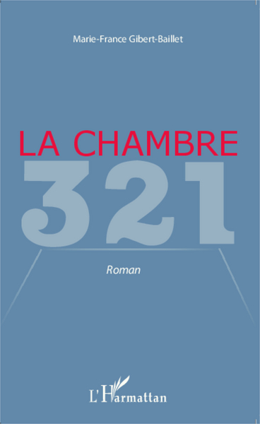 La chambre 321, Roman (9782343054926-front-cover)