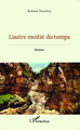 L'autre moitié du temps, Roman (9782343045382-front-cover)