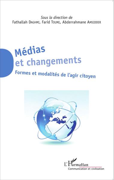 Médias et changements, Formes et modalités de l'agir citoyen (9782343072043-front-cover)