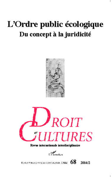 Droit et Cultures, L'Ordre public écologique, Du concept à la juridicité (9782343045771-front-cover)