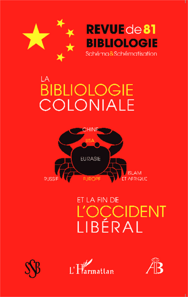 Revue de Bibliologie, La bibliologie coloniale et la fin de l'Occident libéral (9782343054384-front-cover)