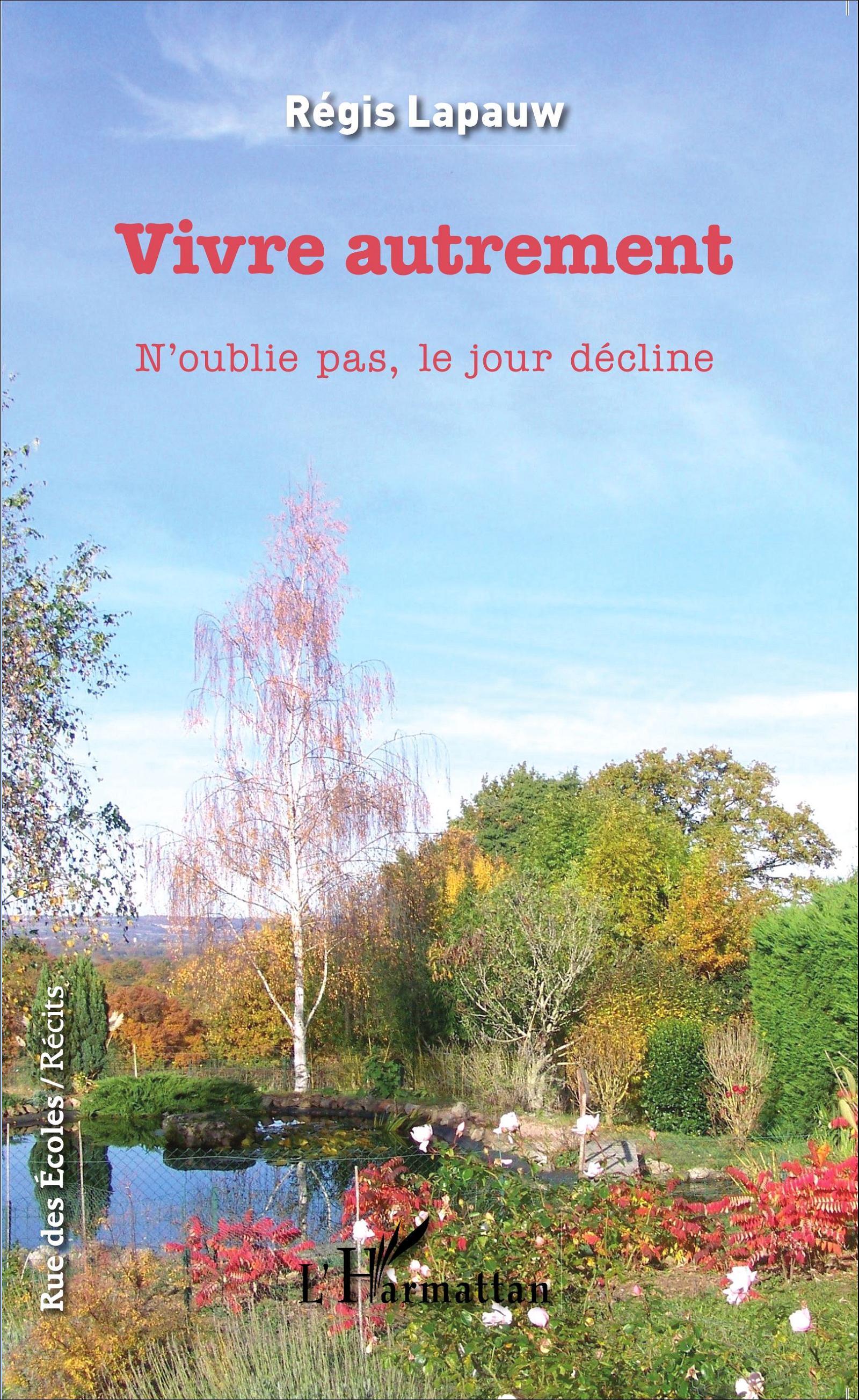 Vivre autrement, N'oublie pas, le jour décline (9782343079196-front-cover)