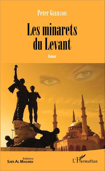Les minarets du Levant, Roman (9782343069487-front-cover)