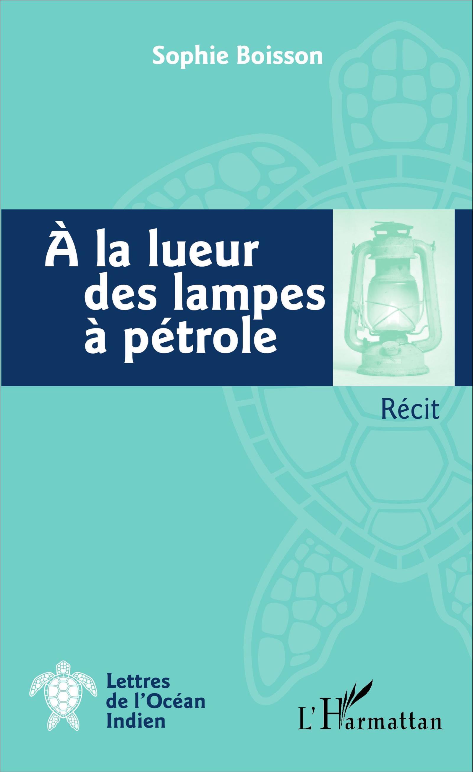 A la lueur des lampes à pétrole, Récit (9782343096162-front-cover)