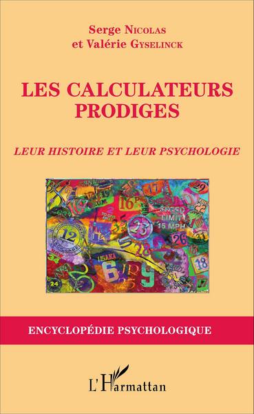 Les calculateurs prodiges, Leur histoire et leur psychologie (9782343087467-front-cover)