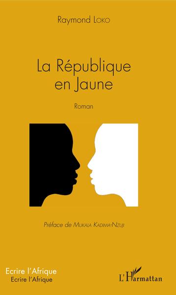 La République en Jaune, Roman (9782343050072-front-cover)