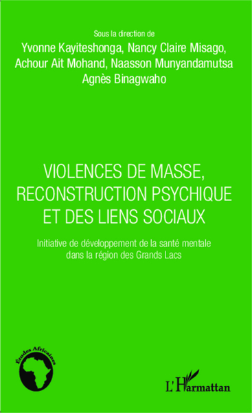 Violences de masse, reconstruction psychique et des liens sociaux, Initiative de développement de la santé mentale dans la régio (9782343017532-front-cover)