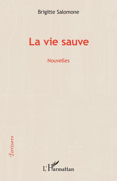 La vie sauve, Nouvelles (9782343067834-front-cover)