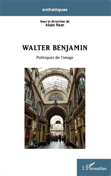 Walter Benjamin, Politiques de l'image (9782343050324-front-cover)