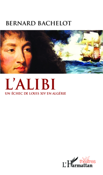 L'Alibi, Un échec de Louis XIV en Algérie (9782343000749-front-cover)