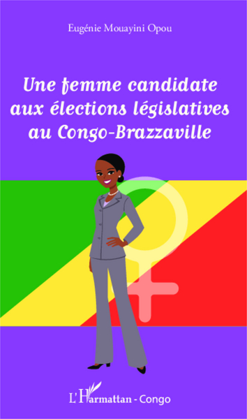 Une femme candidate aux élections législatives au Congo-Brazzaville (9782343012520-front-cover)