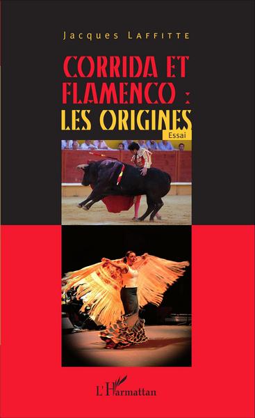 Corrida et flamenco : les origines, Essai (9782343076348-front-cover)