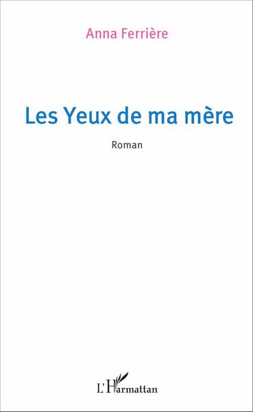 Les yeux de ma mère (9782343094823-front-cover)