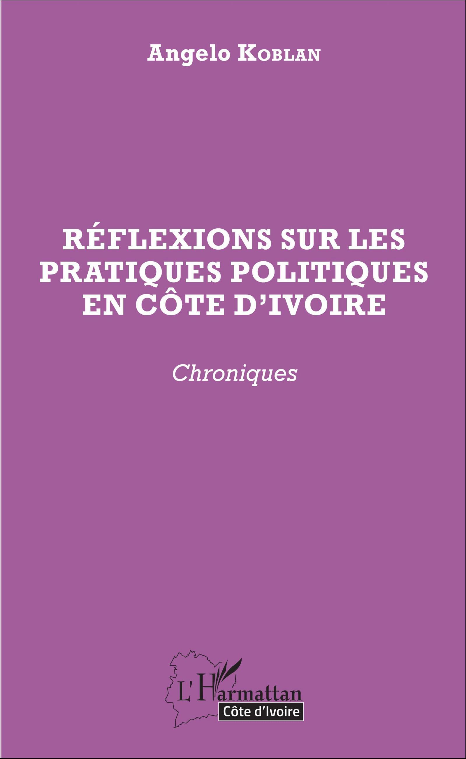 Réflexions sur les pratiques politiques en Côte d'Ivoire, Chroniques (9782343077963-front-cover)