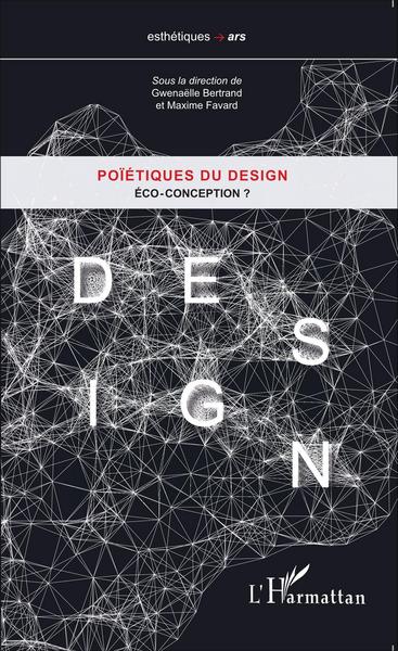 Poïétiques du design, Éco-conception ? (9782343057378-front-cover)