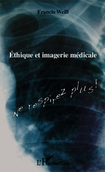Ethique et imagerie médicale, Ne respirez plus ! (9782343016634-front-cover)